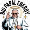 Big Papal Energy New Pope Leo XIV T-Shirt