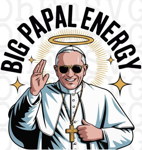 Big Papal Energy New Pope Leo XIV T-Shirt