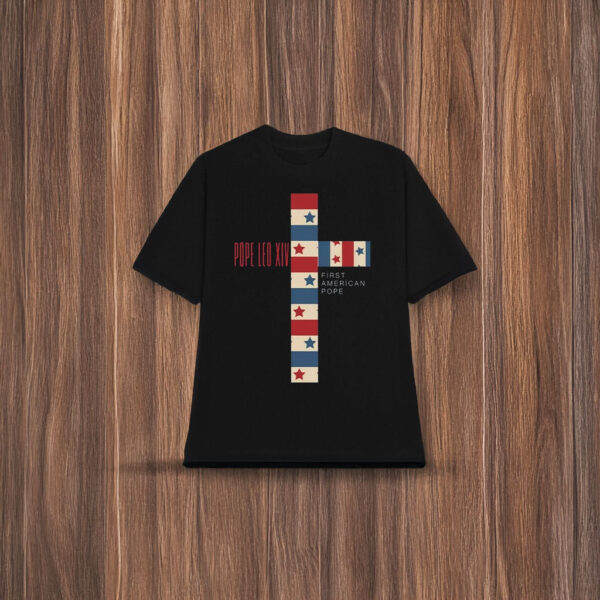 Cardinal Robert Prevost Pope Leo XIV First American Pope Shirt