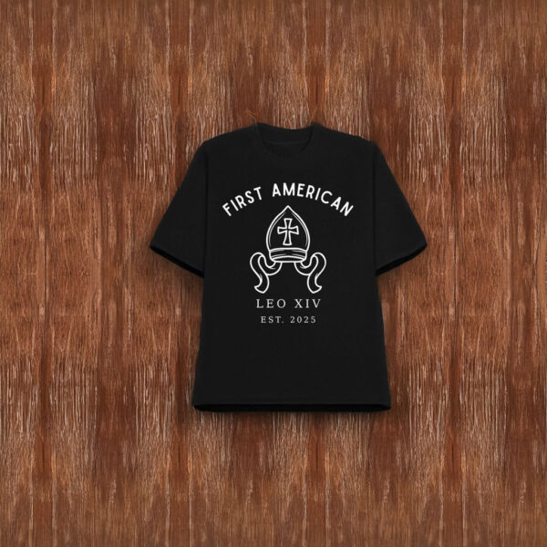 First American Pope Leo XIV Est 2025 T-Shirt