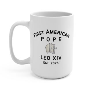 First American Pope Mug, Pope Leo XIV Coffee Cup