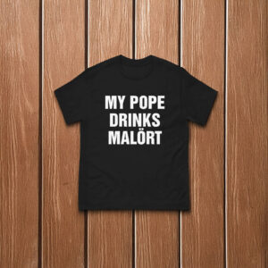 My Pope Drinks Chicago Alcohol T-Shirt