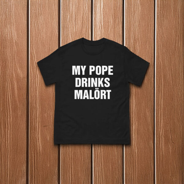 My Pope Drinks Chicago Alcohol T-Shirt