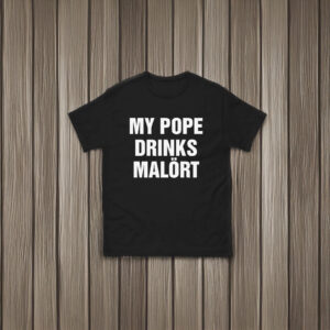 My Pope Drinks Chicago Alcohol T-Shirt