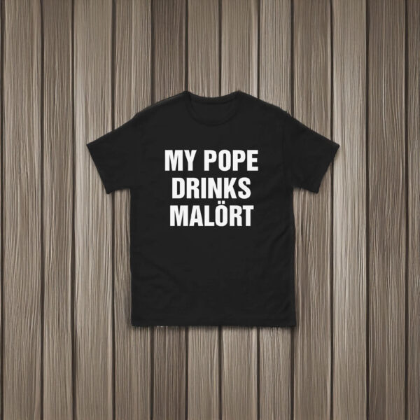 My Pope Drinks Chicago Alcohol T-Shirt
