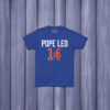 Pope Leo XIV POPE LEO 14 T-Shirt