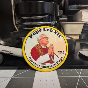 Pope Leo XVI Commemorative Button – First American Pope