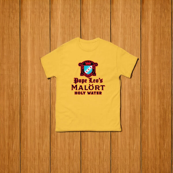 Pope Leo's Holy Water T-Shirt